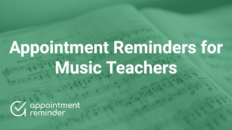 Music teachers and music schools | AppointmentReminder.com